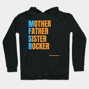 Horizontal Mother Father Sister Rocker Hoodie